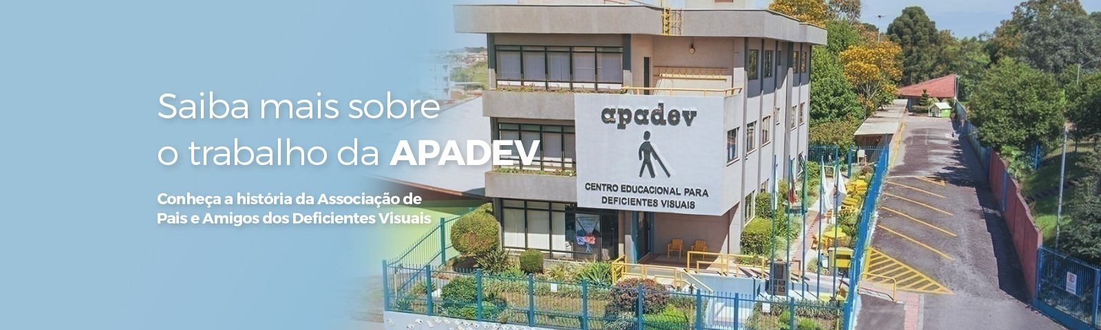 Saiba mais sobre o trabalho da APADEV